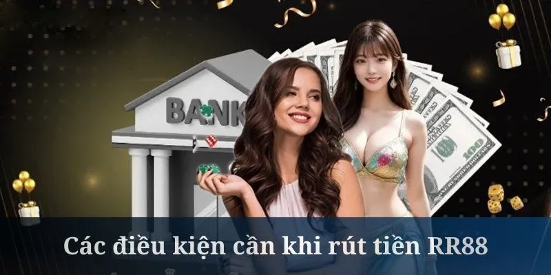 Rút tiền RR88 yêu cầu khách hàng có số dư tối thiểu là 100K