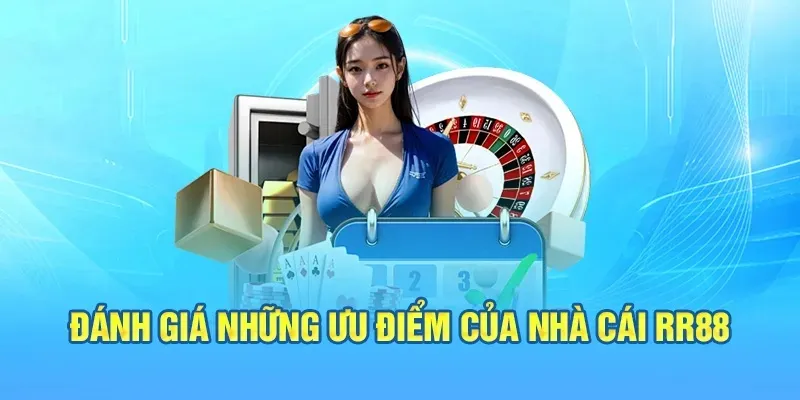 Vì sao bạn nên đồng hành cùng RR88